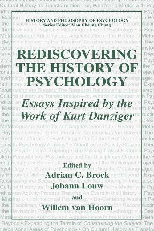 Book cover of Rediscovering the History of Psychology: Essays Inspired by the Work of Kurt Danziger (1994) (History and Philosophy of Psychology)