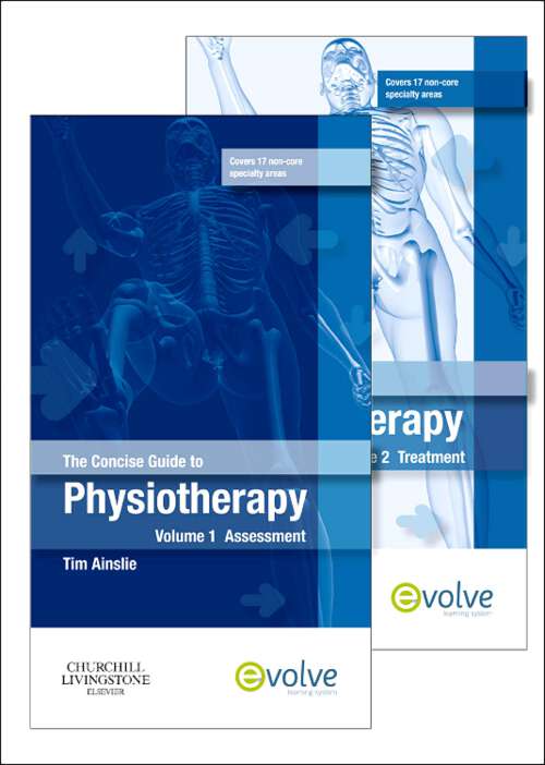 Book cover of The Concise Guide to Physiotherapy - 2-Volume Set E-Book: The Concise Guide to Physiotherapy - 2-Volume Set E-Book