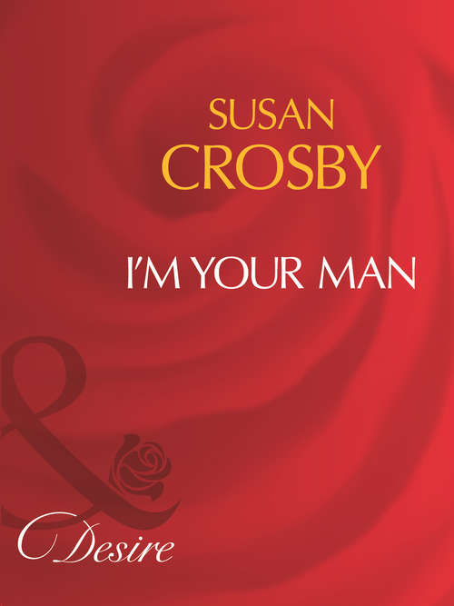 Book cover of I'm Your Man (ePub First edition) (Mills And Boon Desire Ser.)