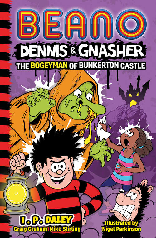 Book cover of Beano Dennis & Gnasher The Bogeyman of Bunkerton Castle (Beano Dennis and Gnasher Fiction)