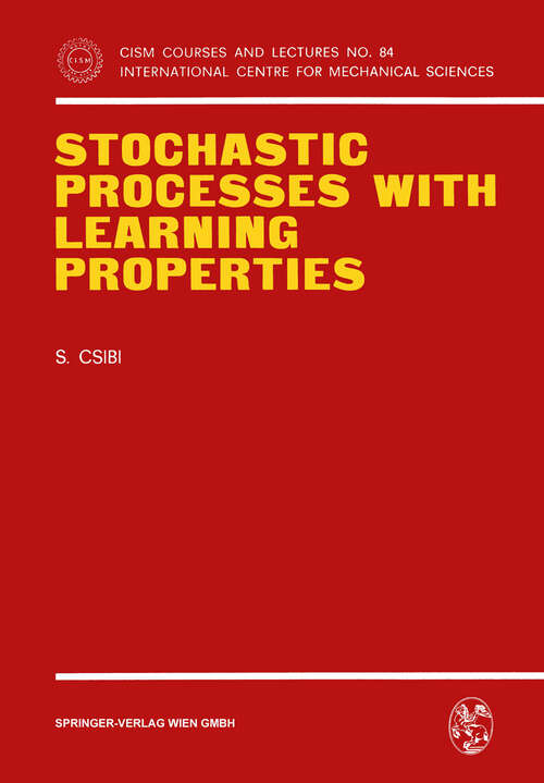 Book cover of Stochastic Processes with Learning Properties (1975) (CISM International Centre for Mechanical Sciences #84)