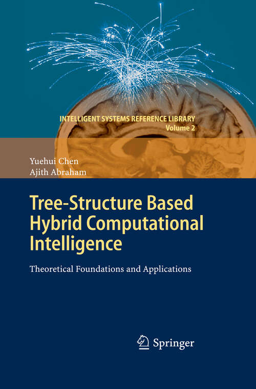 Book cover of Tree-Structure based Hybrid Computational Intelligence: Theoretical Foundations and Applications (2010) (Intelligent Systems Reference Library #2)