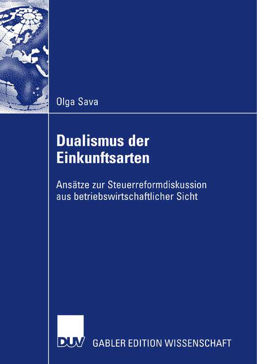 Book cover of Dualismus der Einkunftsarten: Ansätze zur Steuerreformdisskusion aus betriebswirtschaftlicher Sicht (2008)
