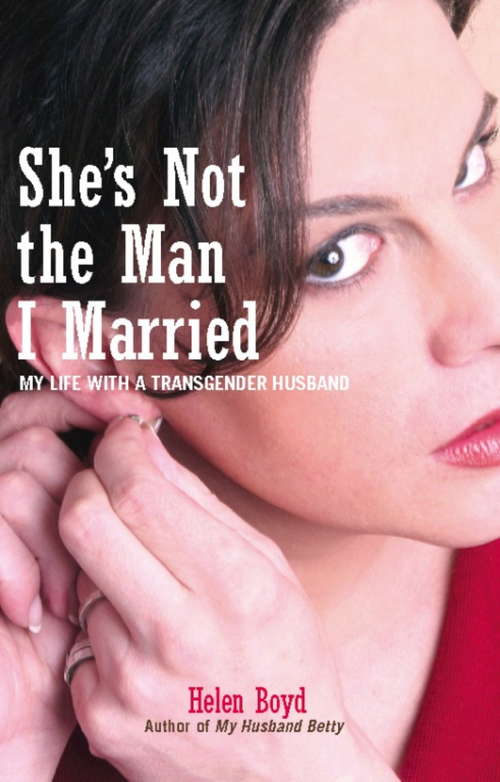 Book cover of She's Not the Man I Married: My Life with a Transgender Husband