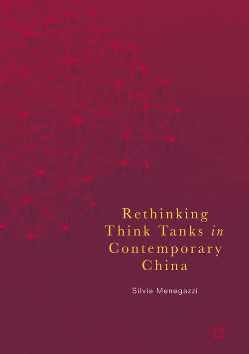 Book cover of Rethinking Think Tanks in Contemporary China (1st ed. 2018)