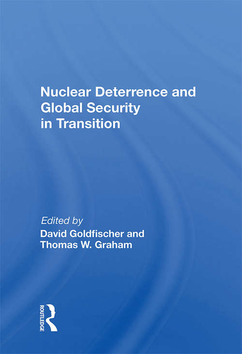 Book cover of Nuclear Deterrence And Global Security In Transition