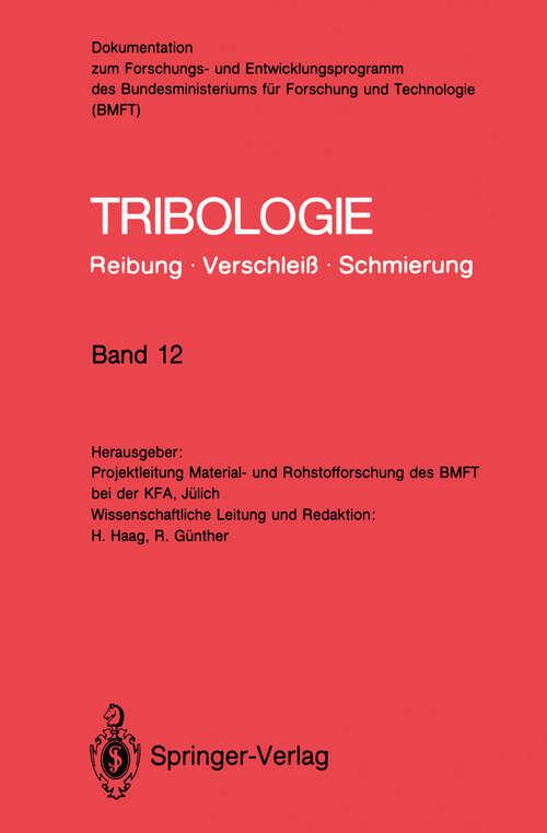 Book cover of Tribologie: Abrasivverschleiß, Mischreibung, Betriebsverhalten von Reibungssystemen, Oberflächenbehandlung (1988) (Tribologie: Reibung, Verschleiß, Schmierung #12)