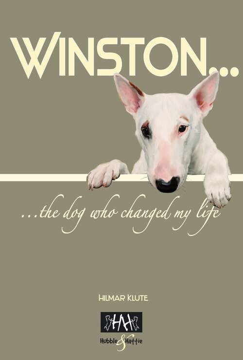 Book cover of Winston: ... the dog who changed my life