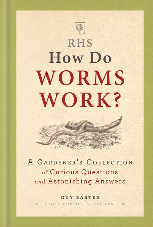 Book cover of RHS How Do Worms Work?: A Gardener's Collection of Curious Questions and Astonishing Answers