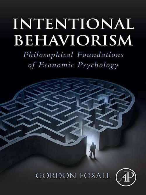 Book cover of Intentional Behaviorism: Philosophical Foundations of Economic Psychology