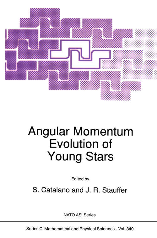 Book cover of Angular Momentum Evolution of Young Stars (1991) (Nato Science Series C: #340)