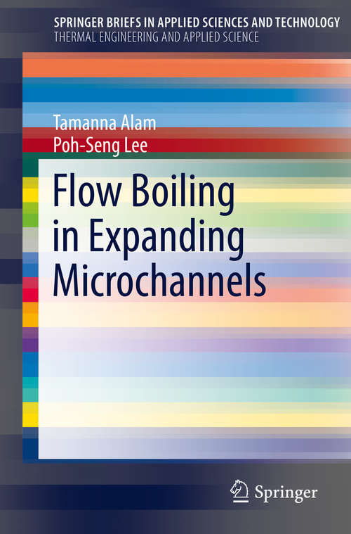 Book cover of Flow Boiling in Expanding Microchannels (SpringerBriefs in Applied Sciences and Technology)