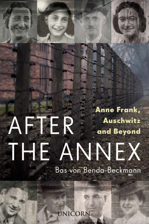 Book cover of After the Annex: Anne Frank, Auschwitz and Beyond
