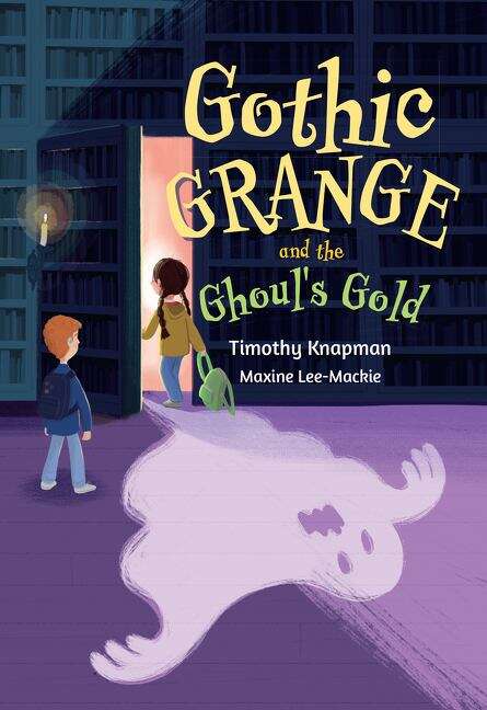 Book cover of Big Cat for Little Wandle Fluency — GOTHIC GRANGE AND THE GHOUL’S GOLD: Fluency 5