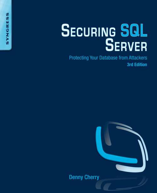 Book cover of Securing SQL Server: Protecting Your Database from Attackers (3)