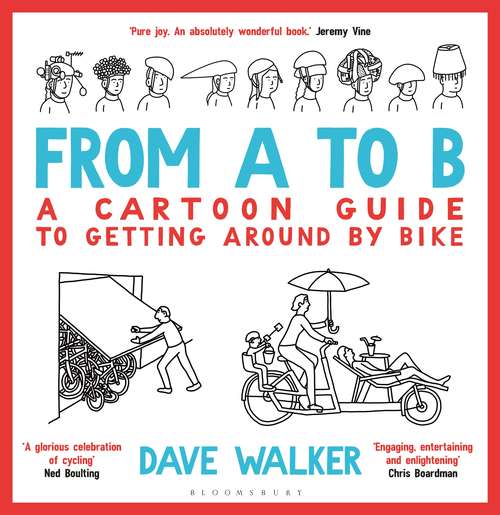 Book cover of From A to B: A Cartoon Guide to Getting Around by Bike
