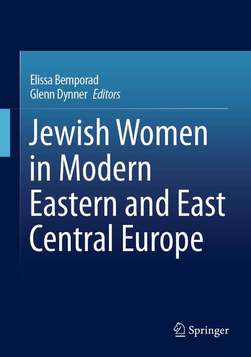 Book cover of Jewish Women in Modern Eastern and East Central Europe (1st ed. 2022)