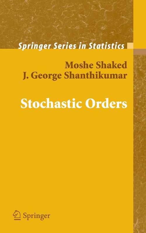 Book cover of Stochastic Orders (2007) (Springer Series in Statistics)