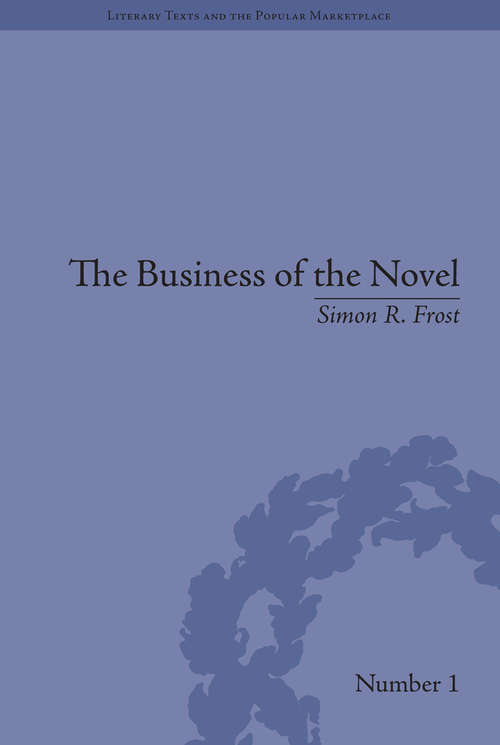 Book cover of The Business of the Novel: Economics, Aesthetics and the Case of Middlemarch (Literary Texts and the Popular Marketplace)