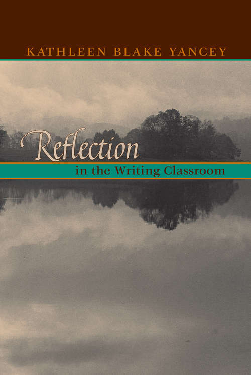 Book cover of Reflection In The Writing Classroom