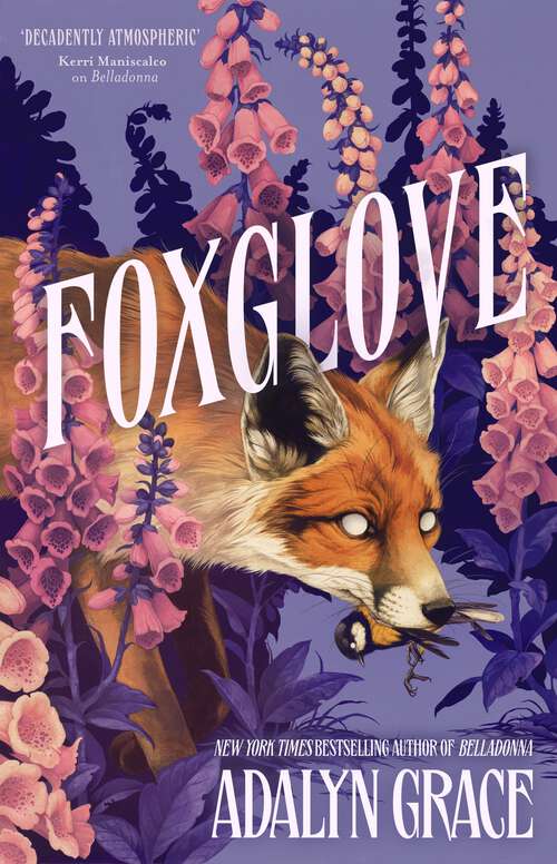 Book cover of Foxglove: The thrilling and heart-pounding gothic fantasy romance sequel to Belladonna (Belladonna)