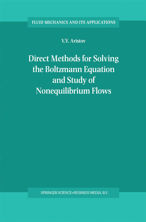 Book cover of Direct Methods for Solving the Boltzmann Equation and Study of Nonequilibrium Flows (2001) (Fluid Mechanics and Its Applications #60)