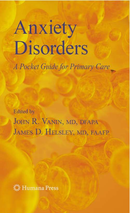 Book cover of Anxiety Disorders: A Pocket Guide For Primary Care (2008) (Current Clinical Practice)