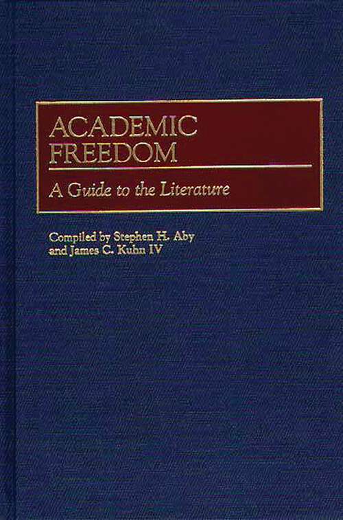 Book cover of Academic Freedom: A Guide to the Literature (Bibliographies and Indexes in Education)