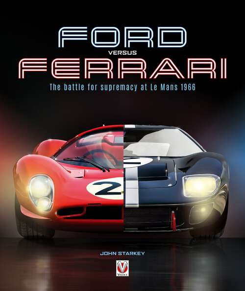 Book cover of Ford versus Ferrari: The battle for supremacy at Le Mans 1966