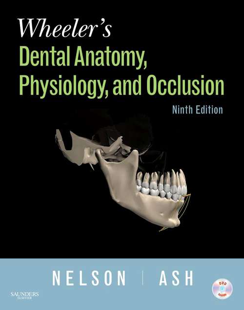 Book cover of Wheeler's Dental Anatomy, Physiology and Occlusion - E-Book