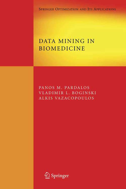 Book cover of Data Mining in Biomedicine (2007) (Springer Optimization and Its Applications #7)