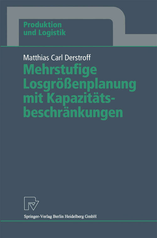 Book cover of Mehrstufige Losgrößenplanung mit Kapazitätsbeschränkungen (1995) (Produktion und Logistik)