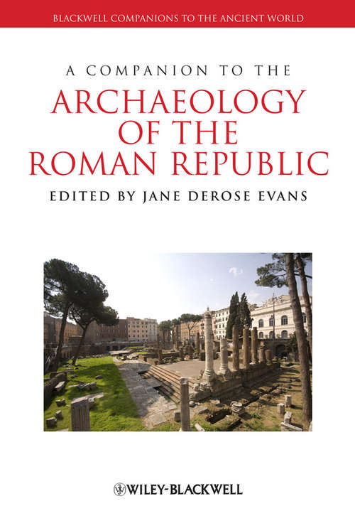 Book cover of A Companion to the Archaeology of the Roman Republic (Blackwell Companions to the Ancient World)