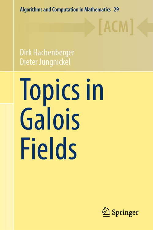 Book cover of Topics in Galois Fields (1st ed. 2020) (Algorithms and Computation in Mathematics #29)