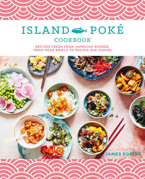 Book cover of The Island Poké Cookbook