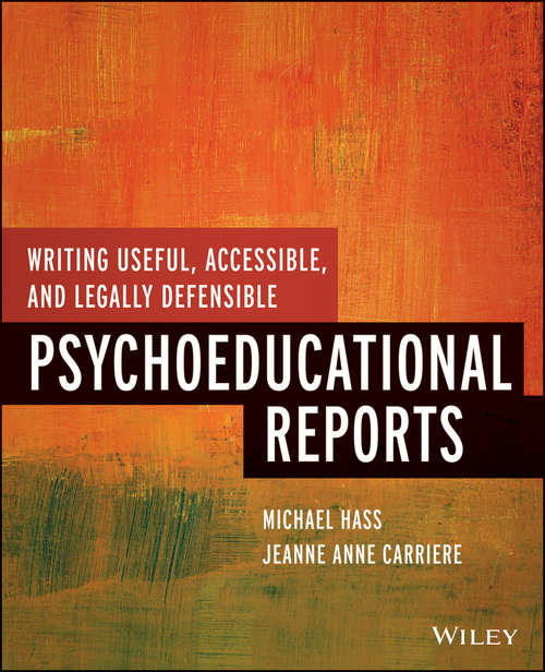 Book cover of Writing Useful, Accessible, and Legally Defensible Psychoeducational Reports