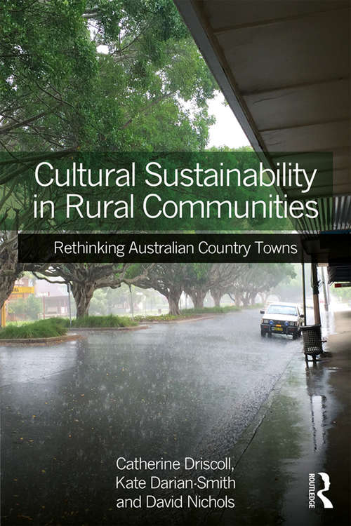Book cover of Cultural Sustainability in Rural Communities: Rethinking Australian Country Towns