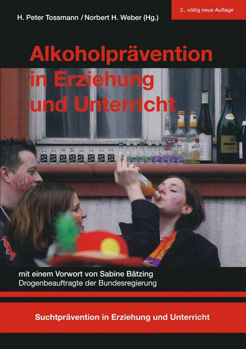Book cover of Alkoholprävention in Erziehung und Unterricht (1. Aufl. 2008) (Suchtprävention in Erziehung und Unterricht #2)