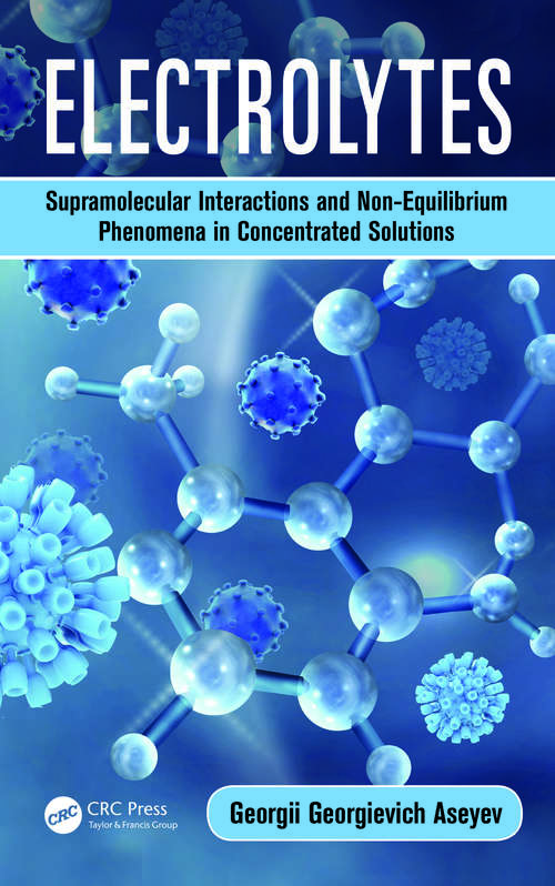 Book cover of Electrolytes: Supramolecular Interactions and Non-Equilibrium Phenomena in Concentrated Solutions