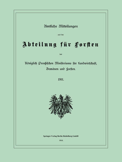Book cover of Amtliche Mitteilungen aus der Abteilung für Forsten des Königlich Preußischen Ministeriums für Landwirtschaft, Domänen und Forsten (1913)