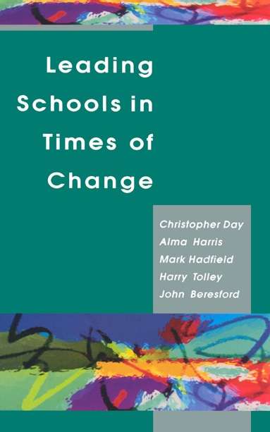 Book cover of Leading Schools in Times of Change (UK Higher Education OUP  Humanities & Social Sciences Education OUP)