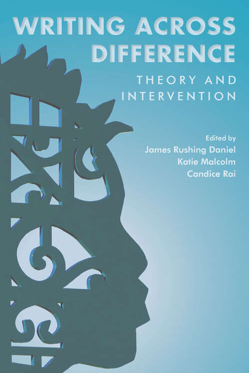 Book cover of Writing Across Difference: Theory and Intervention