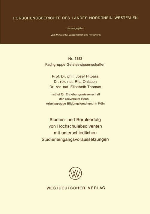 Book cover of Studien- und Berufserfolg von Hochschulabsolventen mit unterschiedlichen Studieneingangsvoraussetzungen (1984) (Forschungsberichte des Landes Nordrhein-Westfalen #3183)