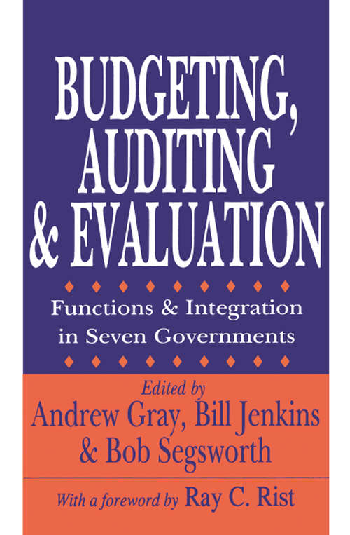 Book cover of Budgeting, Auditing, and Evaluation: Functions and Integration in Seven Governments (Comparative Policy Analysis Ser.)