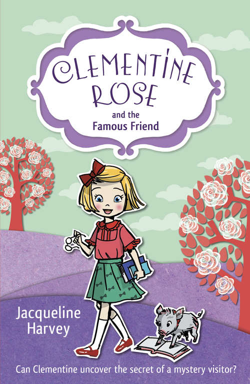 Book cover of Clementine Rose and the Famous Friend (Clementine Rose #7)