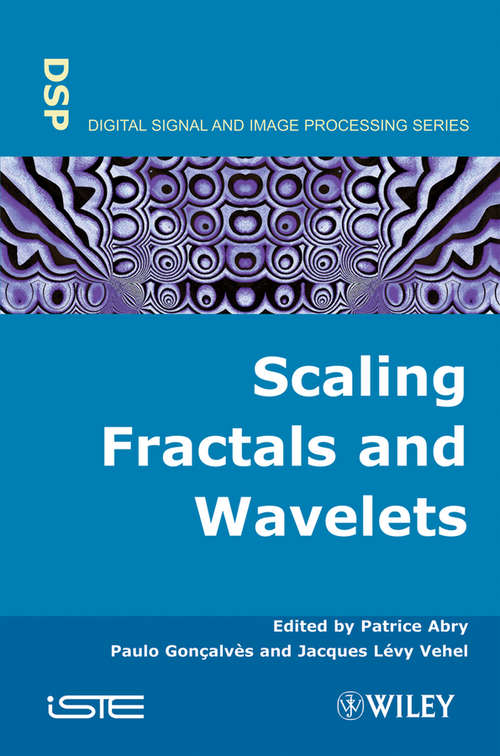 Book cover of Scaling, Fractals and Wavelets (Iste Ser.)