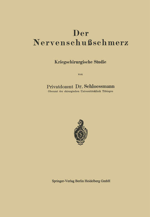 Book cover of Der Nervenschußschmerz: Kriegschirurgische Studie (1917)