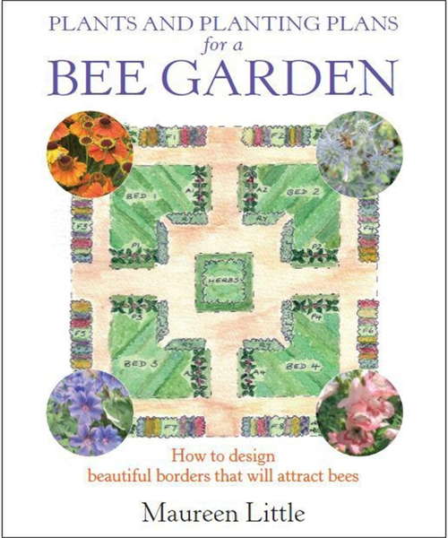 Book cover of Plants and Planting Plans for a Bee Garden: How to design beautiful borders that will attract bees