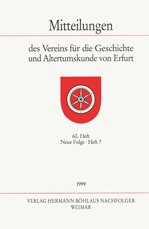 Book cover of Mitteilungen des Vereins für die Geschichte und Altertumskunde von Erfurt, Heft 60. Neue Folge, Heft 7 (1. Aufl. 1999)