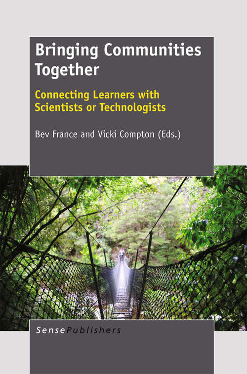 Book cover of Bringing Communities Together: Connecting Learners with Scientists or Technologists (2012)